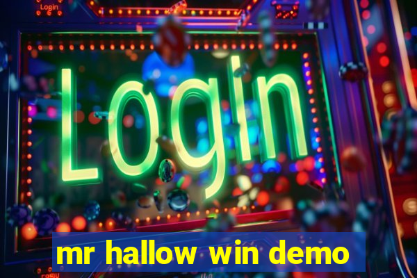 mr hallow win demo